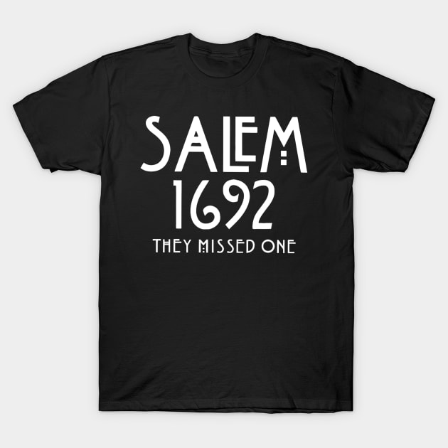 1692 They Missed One For Witch Halloween T-Shirt by ermtahiyao	